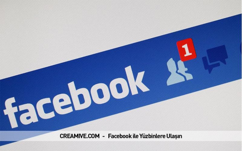 Facebook ile Yüzbinlere Ulaşın