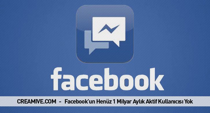 Facebook`un Henüz 1 Milyar Aylık Aktif Kullanıcısı Yok