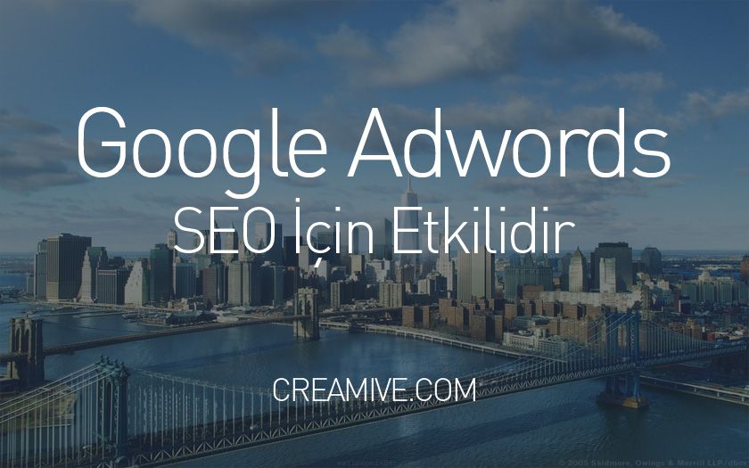 Google Adwords SEO İçin Etkilidir