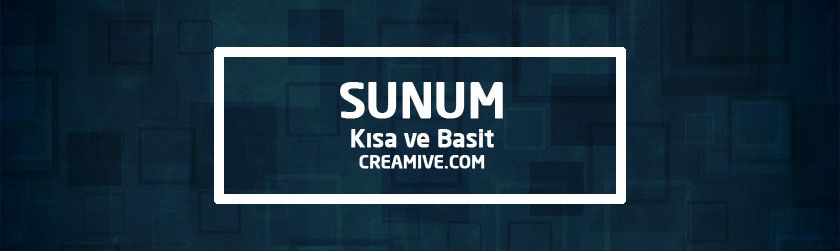 Kısa ve Basit Sunum