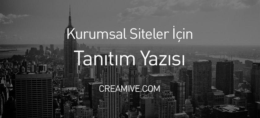 Kurumsal Siteler İçin Tanıtım Yazısı