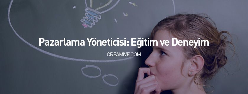 Pazarlama Yöneticisi Eğitim Deneyim