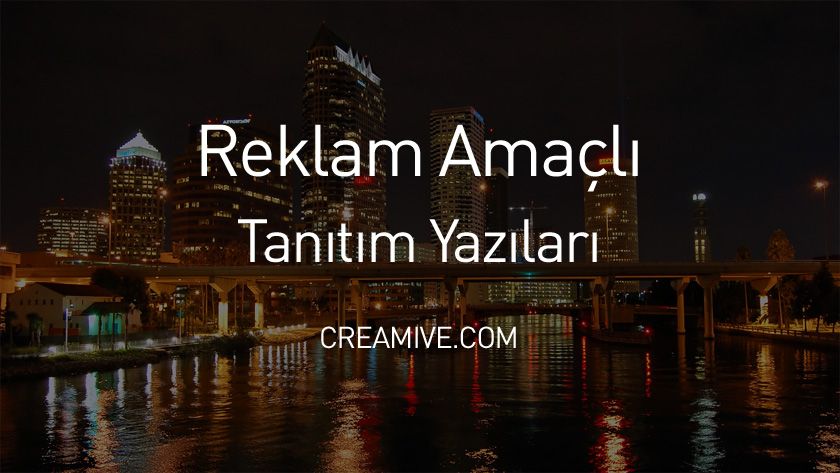 Reklam Amaçlı Tanıtım Yazıları