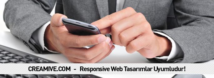 Responsive Web Tasarımlar Uyumludur!