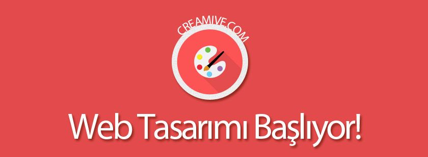 Web Tasarımı Başlıyor