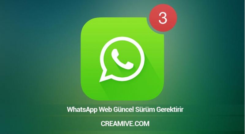 WhatsApp Web Güncel Sürüm Gerektirir