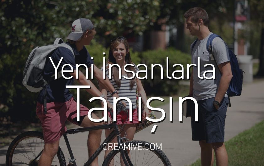 Yeni İnsanlarla Tanışın
