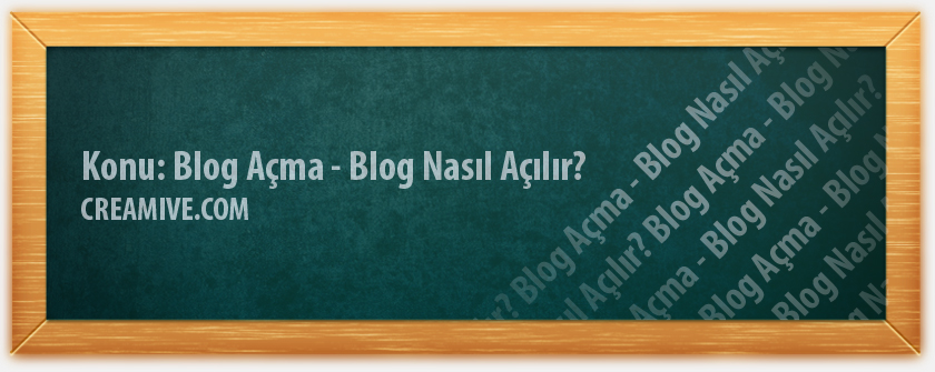 Blog Açma - Blog Nasıl Açılır - Blogspot Açma