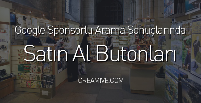 Google Sponsorlu Arama Sonuçlarında Satın Al Butonları