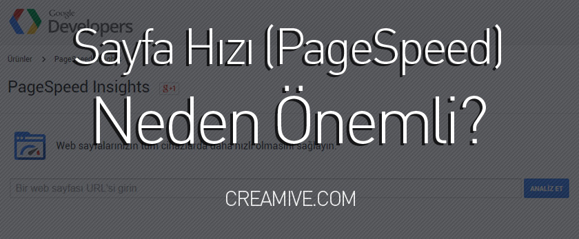 Sayfa Hızı (PageSpeed) Neden Önemli?