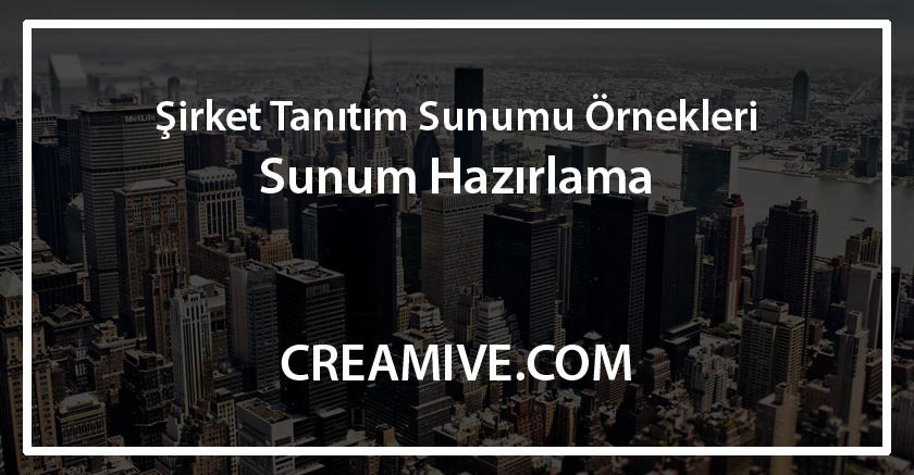 Şirket Tanıtım Sunumu Örnekleri - Sunum Hazırlama